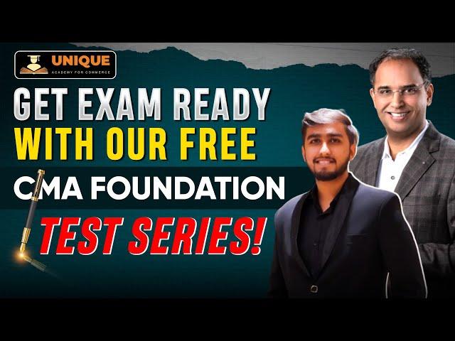 Get exam ready with our free CMA Foundation Test Series!