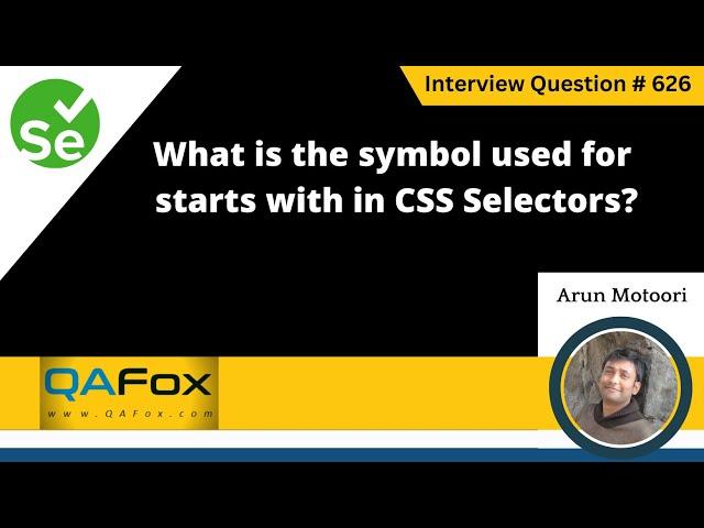 What symbol is used for starts with in CSS Selectors (Selenium Interview Question #626)