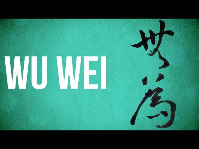 EASTERN PHILOSOPHY: Wu Wei