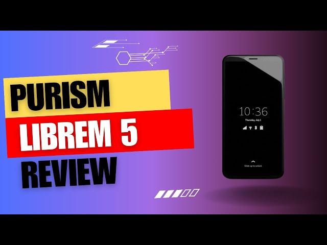 One of The Best Phone Purism Librem 5 Review (in 2024)