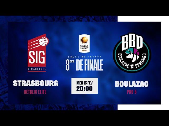 [CDF Basket] : SIG Strasbourg vs Boulazac Basket Dordogne