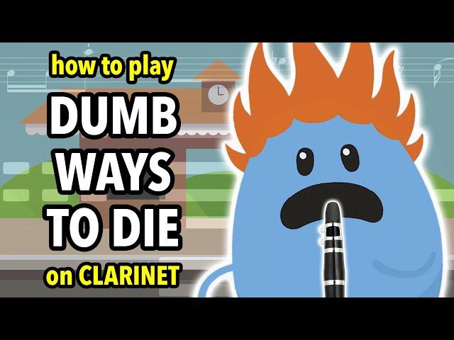 How to play Dumb Ways to Die on Clarinet | Clarified