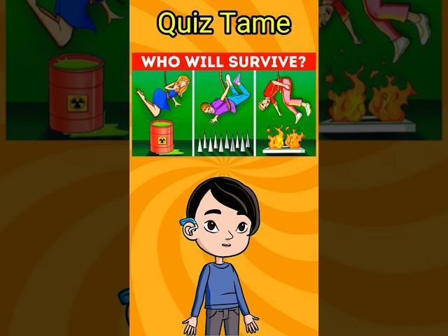 WHO WILL SURVIVE#quiz #quiztime #quizchallenge