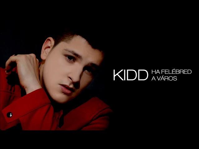 Kidd - Ha felébred a város (Official Audio)