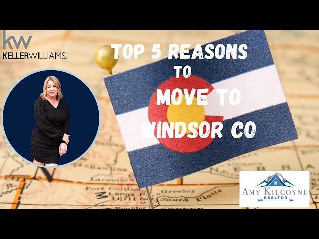 Top 5 Reasons to Move to Windsor, CO 