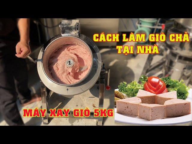Máy Xay Giò Chả  Gia Đình - máy làm giò chả - máy làm chả lụa - máy xay thịt làm giò/Cường Thúy