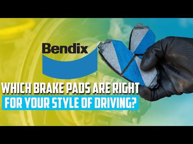 Which Brake Pads are right for your style of driving? - Bendix