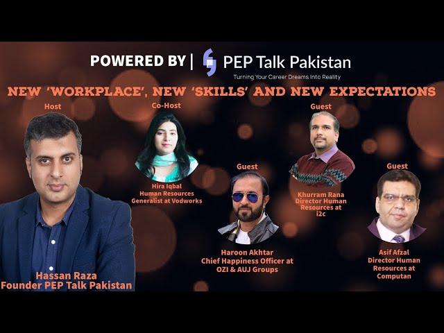 PEP TALK PAKISTAN | New ‘workplace’, new ‘skills’ and new expectations