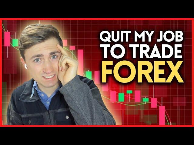 I QUIT My Software Job to Trade Forex