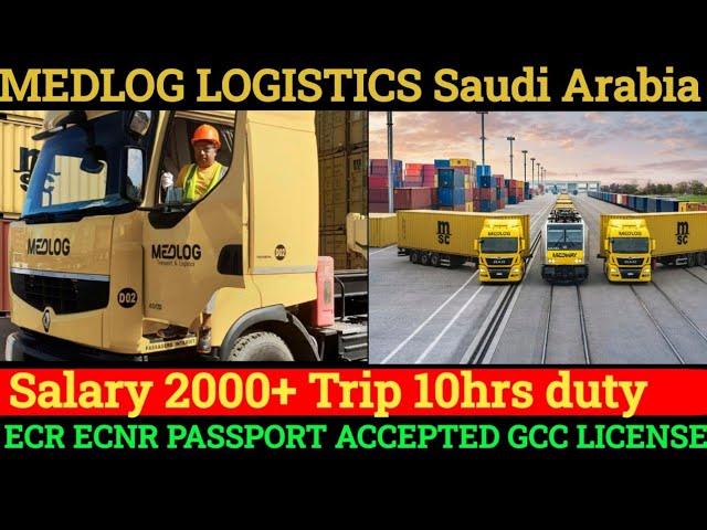 Medlog logistics company Saudi Arabia Traitor driver Saudi Arabia 2000 salary+ Trip