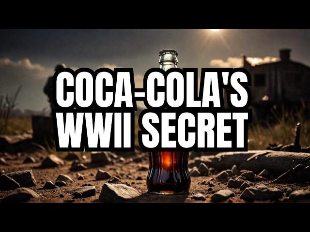 Coca-Cola's Startling WWII Secret