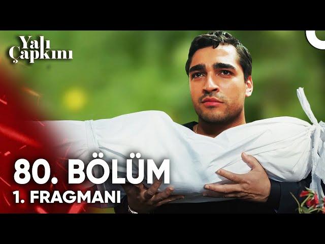 Yalı Çapkını 80. Bölüm 1. Fragmanı | Ferit'in Acı Kaybı!