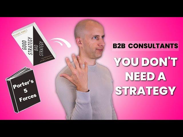 The Only Strategy B2B Consultants Need