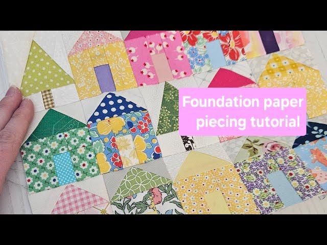 How I make patchwork MINI HOUSES, foundation paper piecing tutorial