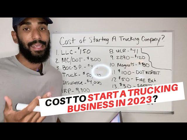 How Much Does It Cost To Start A Trucking Business In 2023?