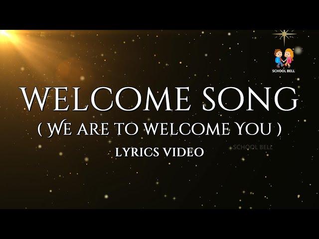 Welcome Song Lyrics | We Are To Welcome You | School Bell