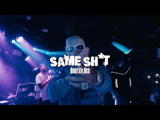 Booter Bee - Same Sh*t [Official Video]