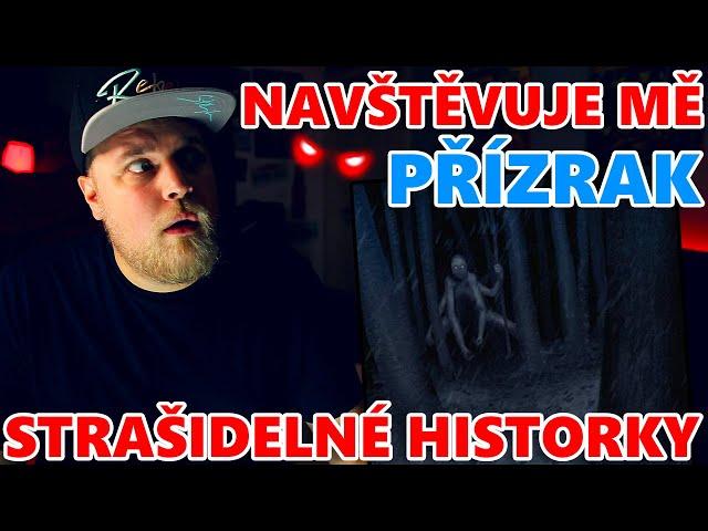 NAVŠTĚVUJE MĚ PŘÍZRAK - STRAŠIDELNÉ HISTORKY #12