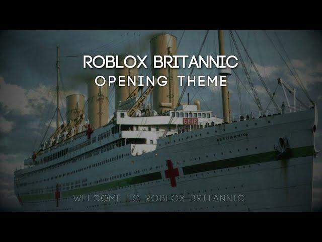 Roblox Britannic - Welcome to Roblox Britannic (Opening Theme) | Cover