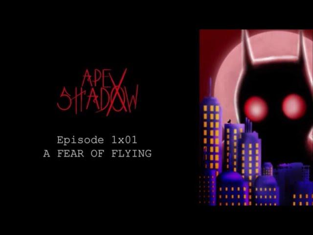 Apex Shadow Episode 1: "A Fear of Flying" | An Original Superhero Audio Drama