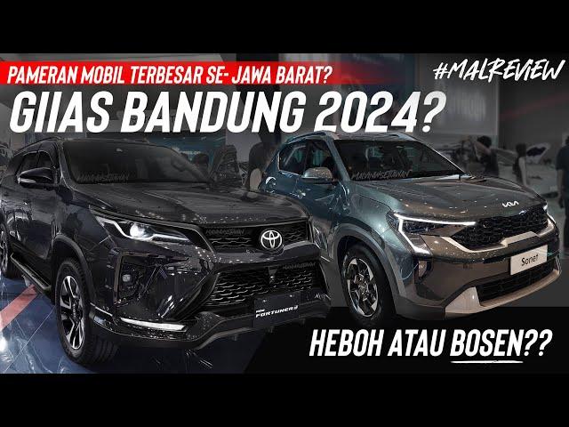 HEBOH BANYAK MOBIL, ATAU BOSEN NIH? | TOUR GIIAS BANDUNG 2024! | Review #MALREVIEW #GIIAS #mobilbaru