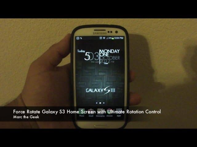 Force Rotate Galaxy S3 Home Screen with Ultimate Rotation Control