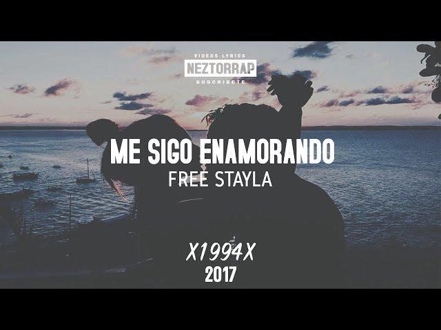 Me Sigo Enamorando - Free Stayla [•AUDIO•] (X1994X) // 2017