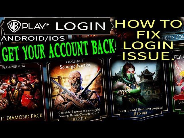 Mortal Kombat Mobile. Login Issue Solved. How To Get Your Account Back in MK Mobile Update 2.0.