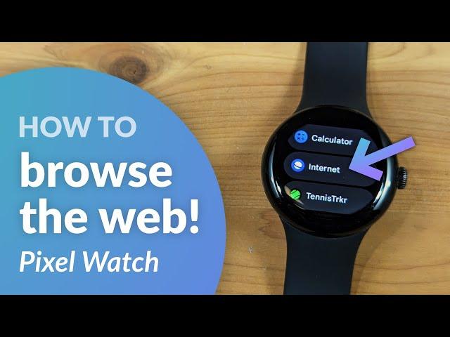 Browse the web on your Pixel Watch!?