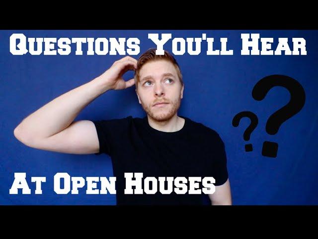 Questions You'll Hear At Open Houses (NEW REAL ESTATE AGENTS)