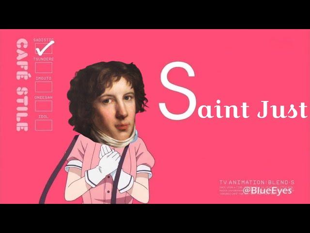 S is for Saint Just