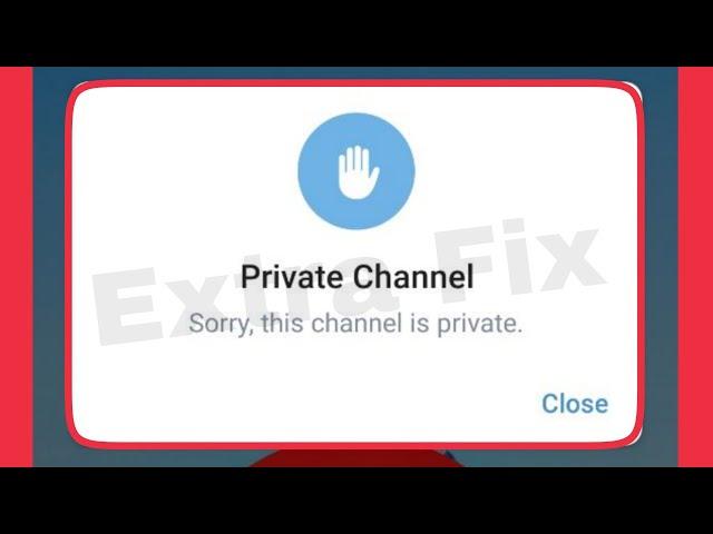 How To Fix Private Channel Sorry, this channel is private. Problem Solve