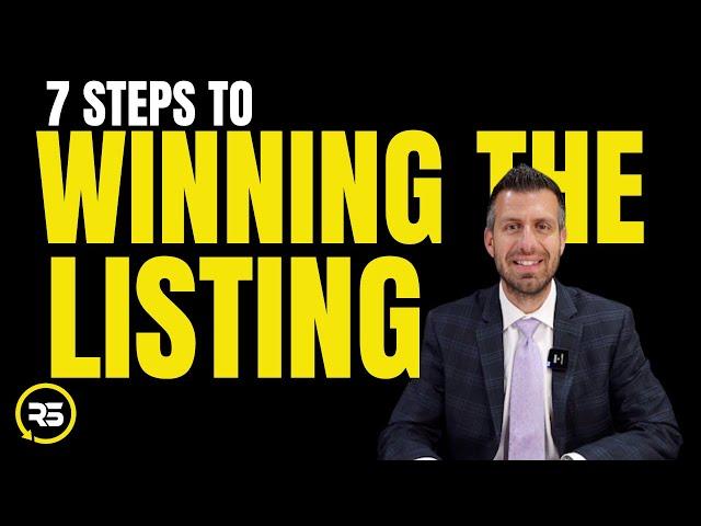 7 Steps to Win Every Listing Appointment Regardless of Your Experience