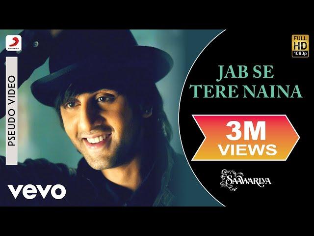 Jab Se Tere Naina Audio Song - Saawariya|Ranbir Kapoor,Sonam Kapoor|Shaan|Sameer Anjaan