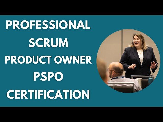 Professional Scrum Product Owner PSPO Certification - Mary Iqbal