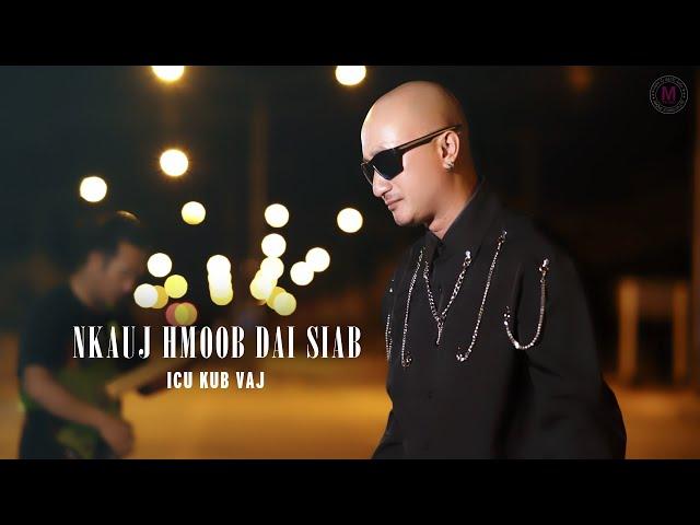 ICU Kub Vaj “Nkauj Hmoob Dai Siab” Cover Original by Pob Tsuas Vaj