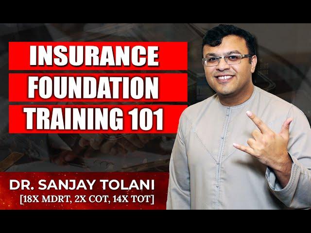 Insurance Foundation Training 101| Dr Sanjay Tolani