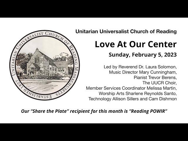 Sunday February 5, 2023:  Love at Our Center