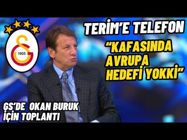 Galatasaray'da Okan Buruk için Toplantı-Terim'e Telefon-Kaya Çilingiroğlu GS Yorumu.