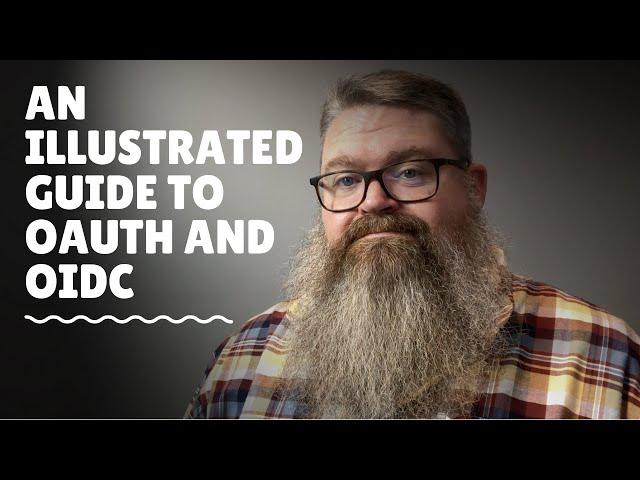 An Illustrated Guide to OAuth and OpenID Connect