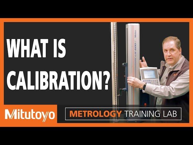 Calibrate - Metrology Training Lab  (What is Calibration?)