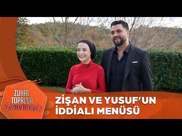 Haftanın Dördüncü Çifti Zişan ve Yusuf'u Tanıyalım | Zuhal Topal'la Yemekteyiz 698. Bölüm