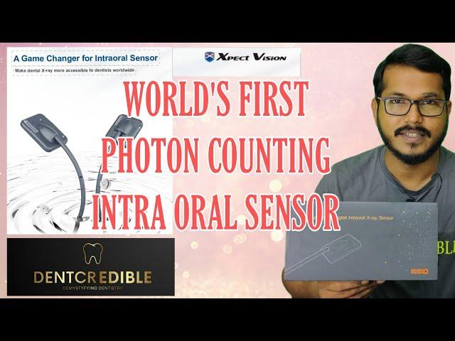 WORLD'S FIRST PHOTON COUNTING INTRA ORAL SENSOR | XPECT VISION |AFFORDABLE  RVG SENSOR |DENTCREDIBLE