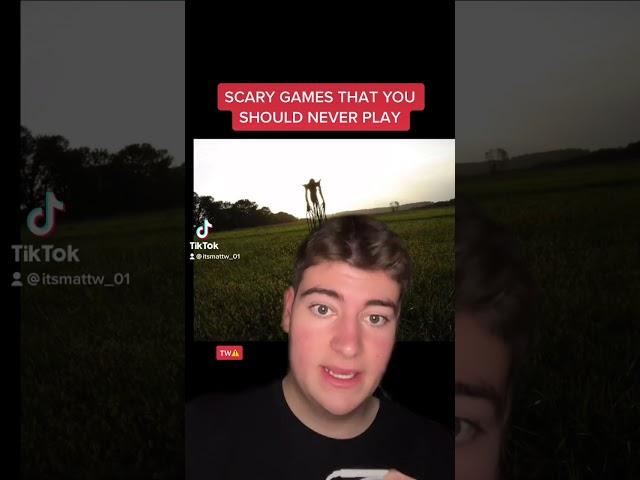 Scary Games You Should Never Play