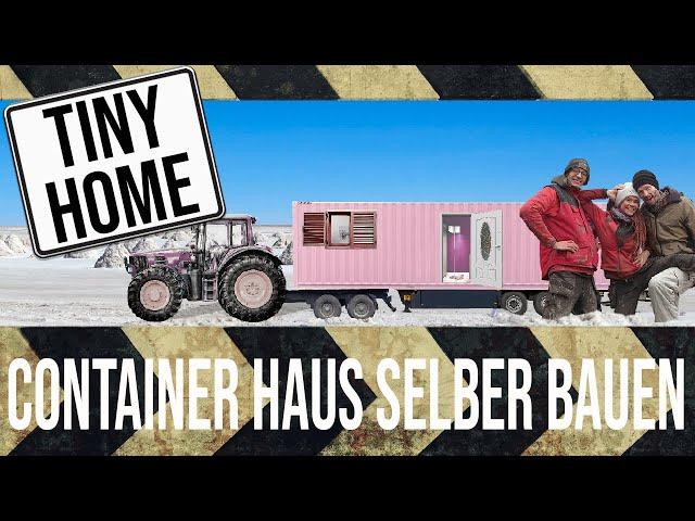 [Video 1] Mobilheim selber bauen: So bauen wir unser mobiles Containerhaus!