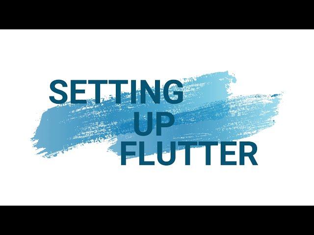 FLUTTER TUTORIAL: HOW TO INSTALL AND SETUP FLUTTER FOR WINDOWS - EP1