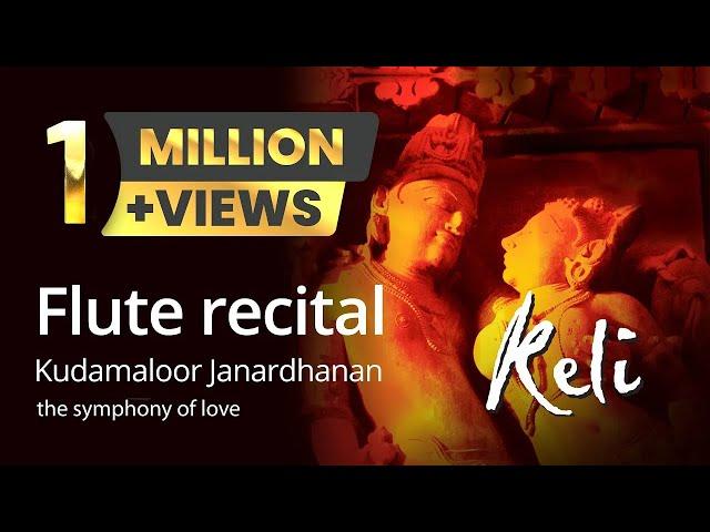 Flute recital by Kudamaloor Janardhanan - Keli, The symphony of love | Track 2/3