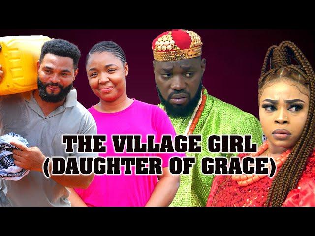 THE VILLAGE GIRL(DAUGHTER OF GRACE)~ EKENE UMENWA, GEORGINA IBEH 2024 Latest Nigerian Movies #viral