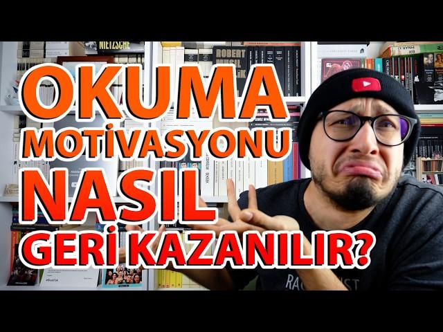 Okuma Motivasyonumu Kaybettim! NE YAPMALIYIM?
