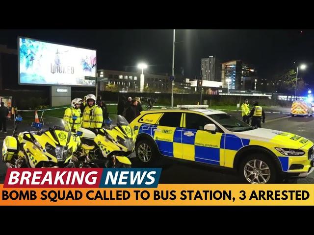 BREAKING NEWS: 3 ARRESTED AFTER BOMB SQUAD CALLED TO GLASGOW BUS STATION